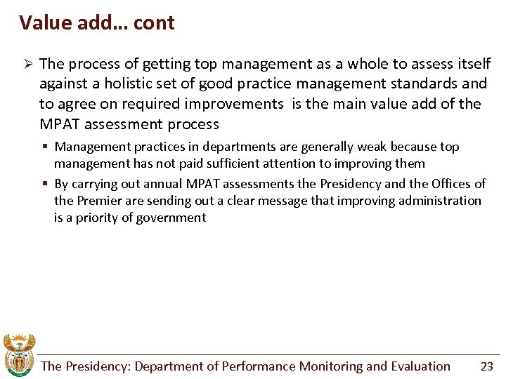 Value add… cont Ø The process of getting top management as a whole to