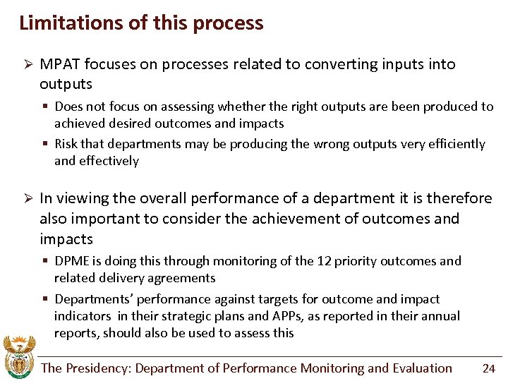 Limitations of this process Ø MPAT focuses on processes related to converting inputs into
