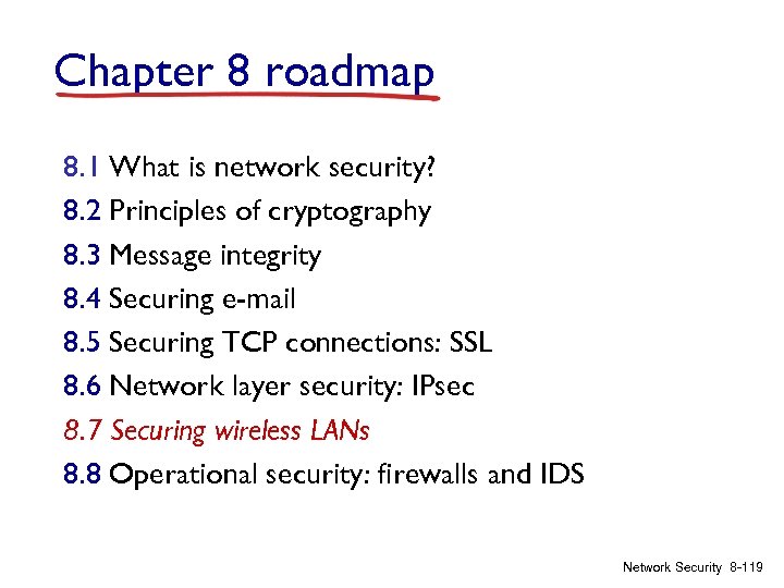 Chapter 8 roadmap 8. 1 What is network security? 8. 2 Principles of cryptography