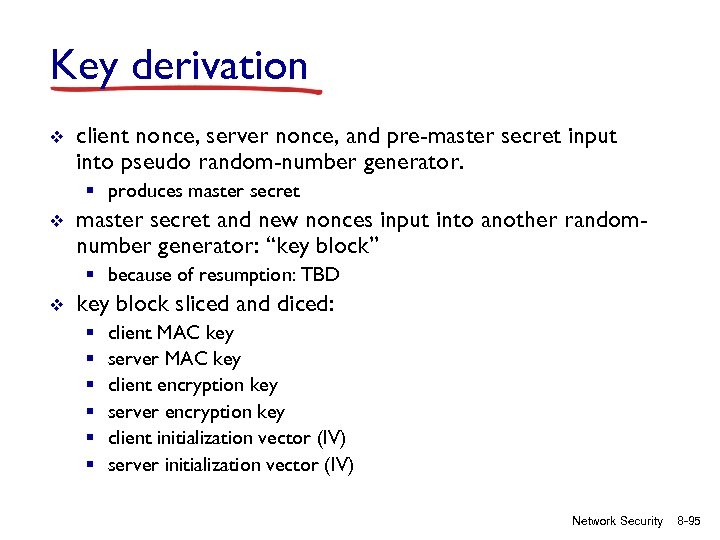 Key derivation v client nonce, server nonce, and pre-master secret input into pseudo random-number