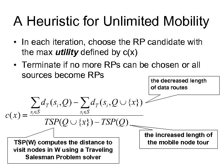 A Heuristic for Unlimited Mobility • In each iteration, choose the RP candidate with