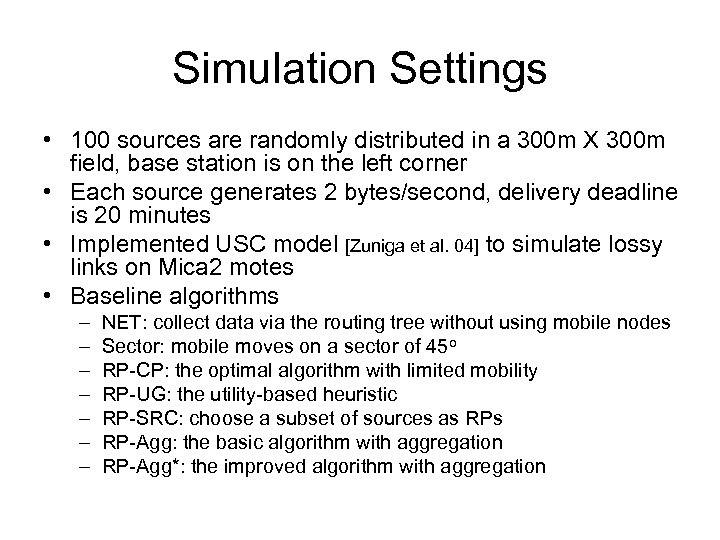 Simulation Settings • 100 sources are randomly distributed in a 300 m X 300