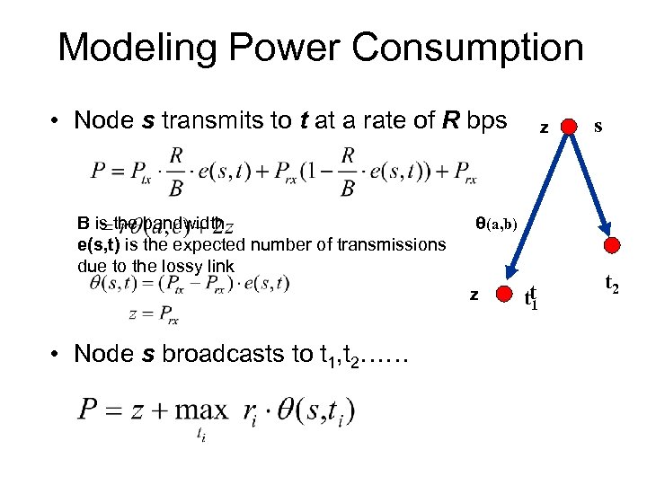 Modeling Power Consumption • Node s transmits to t at a rate of R