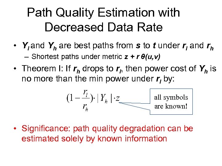 Path Quality Estimation with Decreased Data Rate • Yl and Yh are best paths