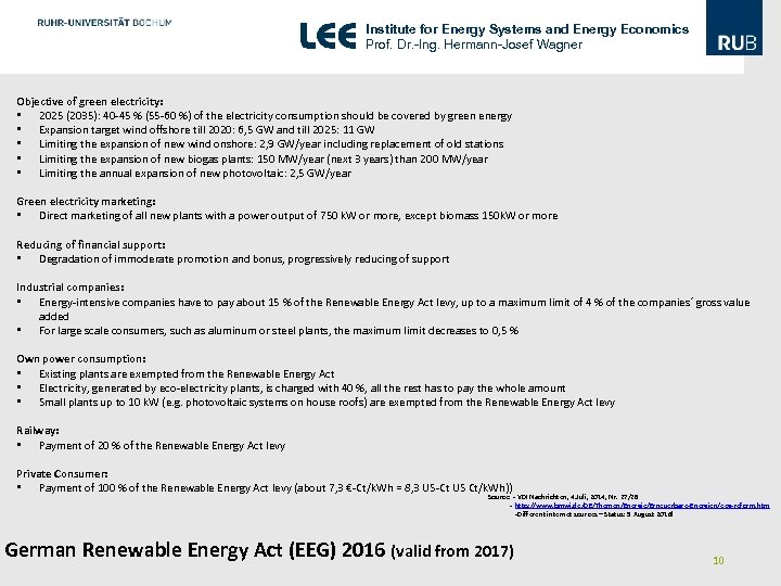 Institute for Energy Systems and Energy Economics Prof. Dr. -Ing. Hermann-Josef Wagner Objective of