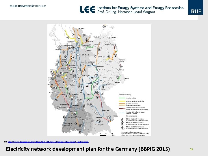 Institute for Energy Systems and Energy Economics Prof. Dr. -Ing. Hermann-Josef Wagner Bild: http: