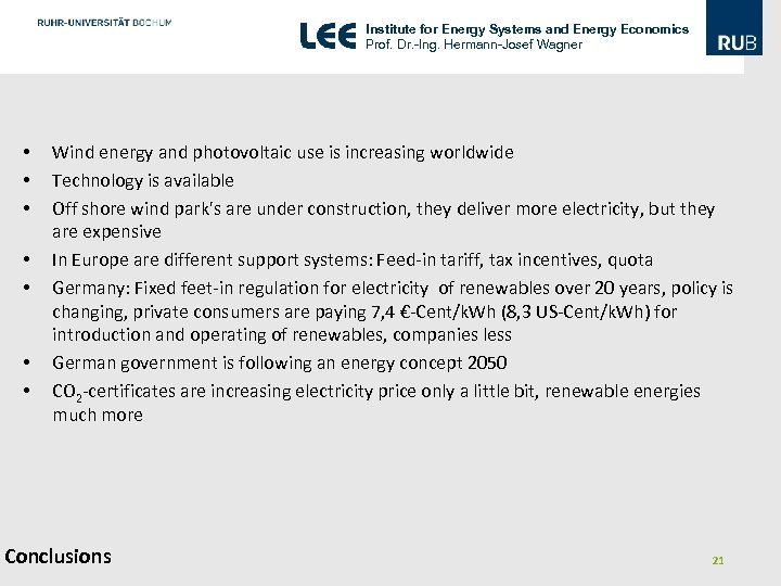 Institute for Energy Systems and Energy Economics Prof. Dr. -Ing. Hermann-Josef Wagner • •