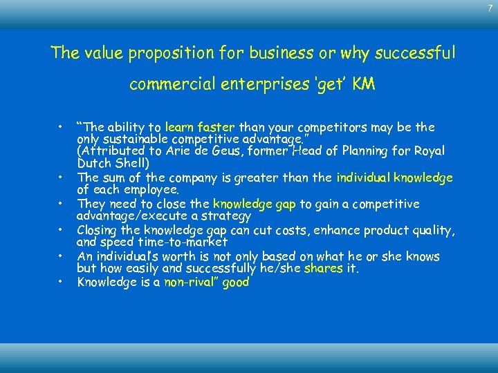 7 The value proposition for business or why successful commercial enterprises ‘get’ KM •