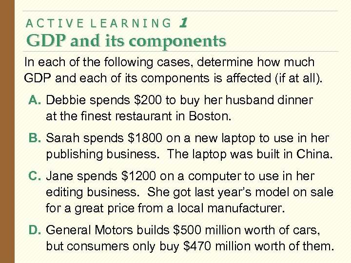 ACTIVE LEARNING 1 GDP and its components In each of the following cases, determine