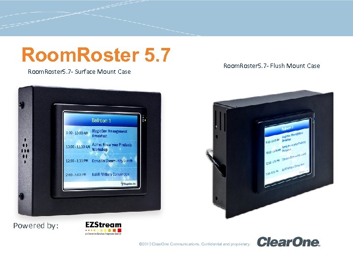 Room. Roster 5. 7 - Surface Mount Case Room. Roster 5. 7 - Flush