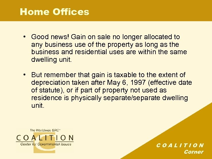 Home Offices • Good news! Gain on sale no longer allocated to any business