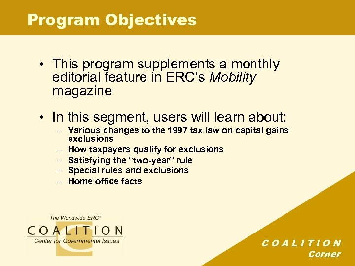 Program Objectives • This program supplements a monthly editorial feature in ERC’s Mobility magazine