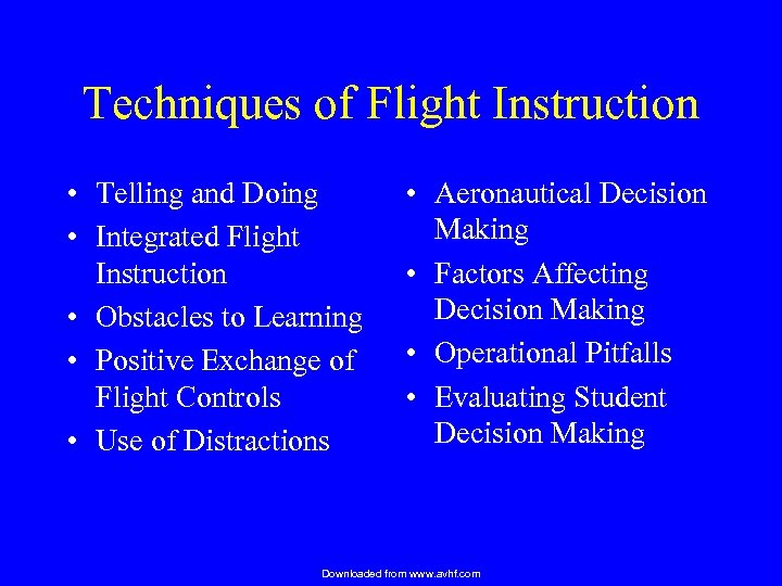 Techniques of Flight Instruction • Telling and Doing • Integrated Flight Instruction • Obstacles