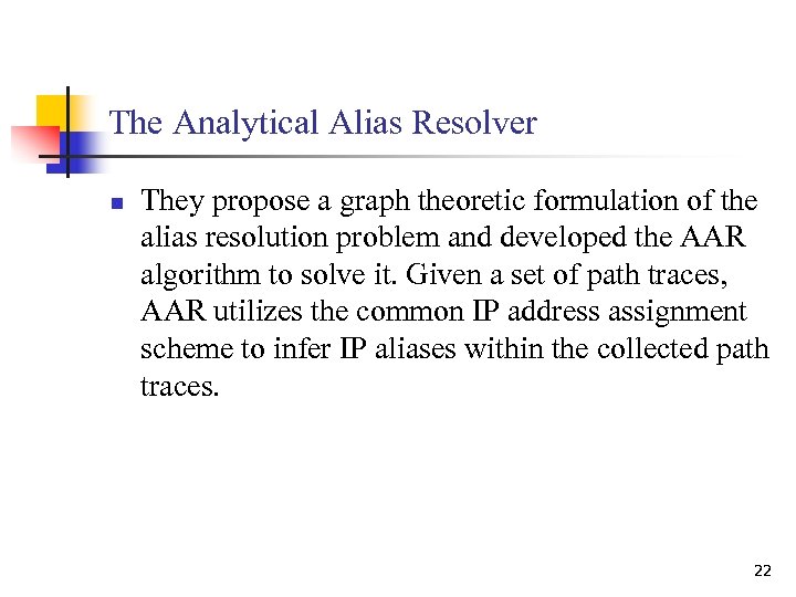 The Analytical Alias Resolver n They propose a graph theoretic formulation of the alias