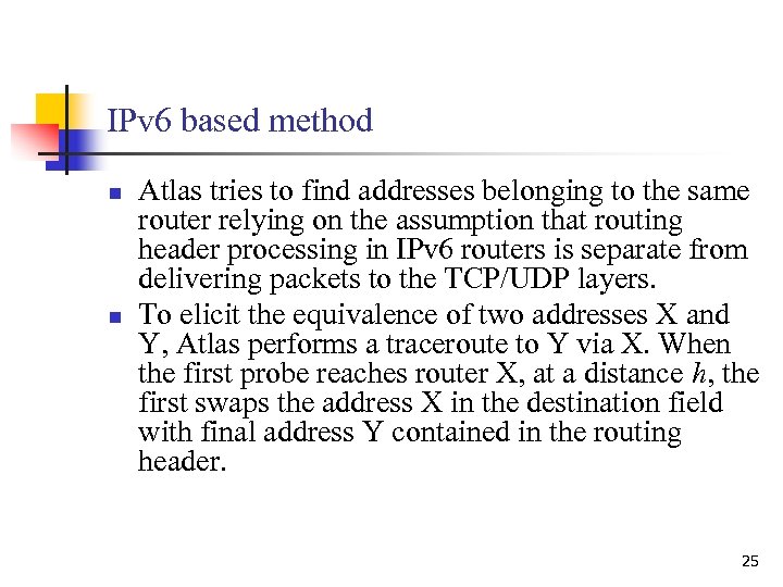 IPv 6 based method n n Atlas tries to find addresses belonging to the