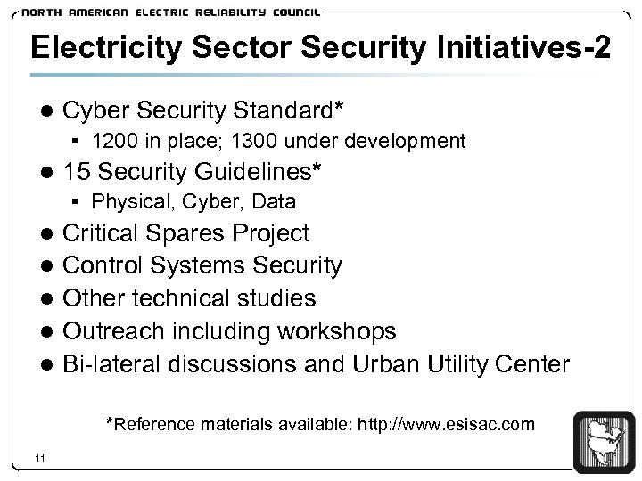 Electricity Sector Security Initiatives-2 ● Cyber Security Standard* § 1200 in place; 1300 under