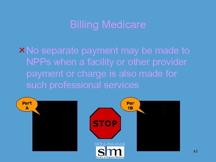 Billing Medicare r No separate payment may be made to NPPs when a facility