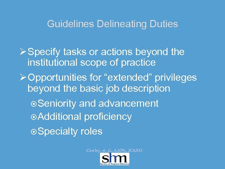 Guidelines Delineating Duties Ø Specify tasks or actions beyond the institutional scope of practice
