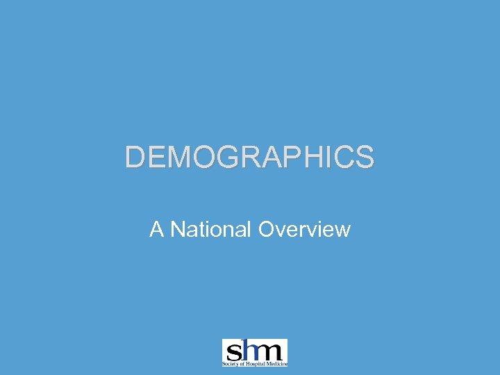 DEMOGRAPHICS A National Overview 
