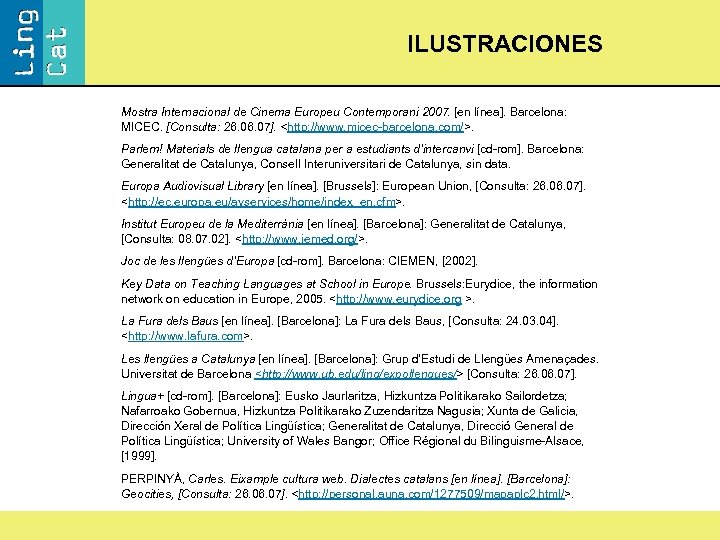 ILUSTRACIONES Mostra Internacional de Cinema Europeu Contemporani 2007. [en línea]. Barcelona: MICEC. [Consulta: 26.