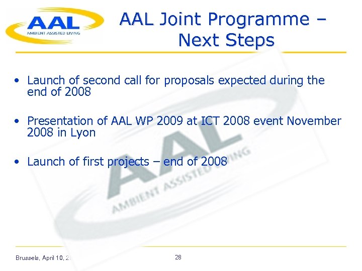 AAL Joint Programme – Next Steps • Launch of second call for proposals expected