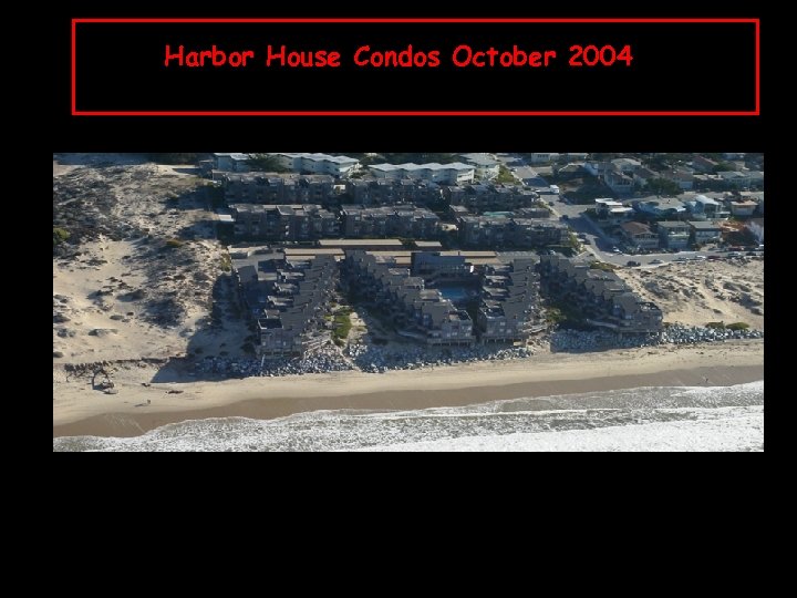 Harbor House Condos October 2004 