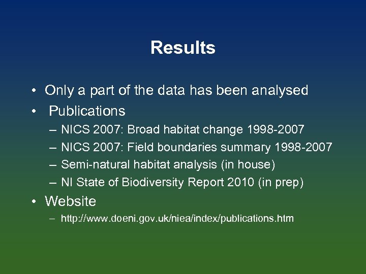 Results • Only a part of the data has been analysed • Publications –