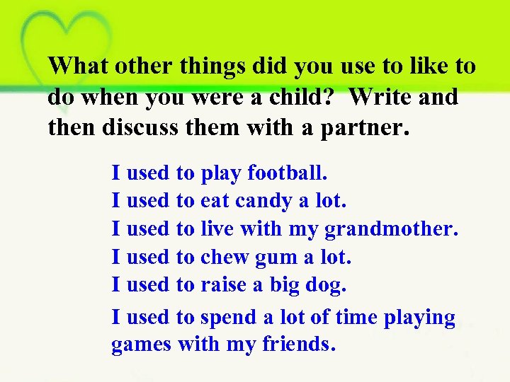 What other things did you use to like to do when you were a