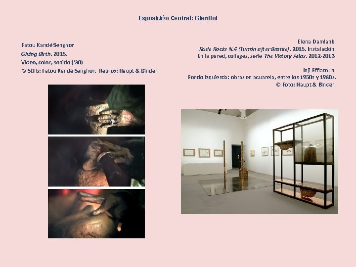 Exposición Central: Giardini Fatou Kandé Senghor Giving Birth. 2015. Video, color, sonido ('30) ©