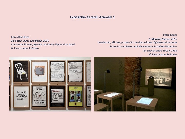 Exposición Central: Arsenale 1 Karo Akpokiere Zwischen Lagos und Berlin. 2015 Cincuenta dibujos, aguada,