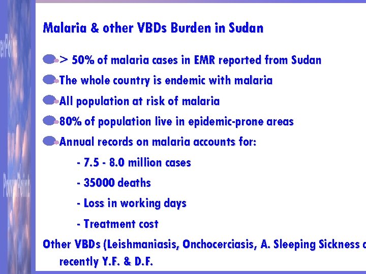 Malaria & other VBDs Burden in Sudan > 50% of malaria cases in EMR