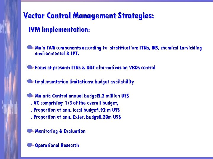 Vector Control Management Strategies: IVM implementation: Main IVM components according to stratification: ITNs, IRS,