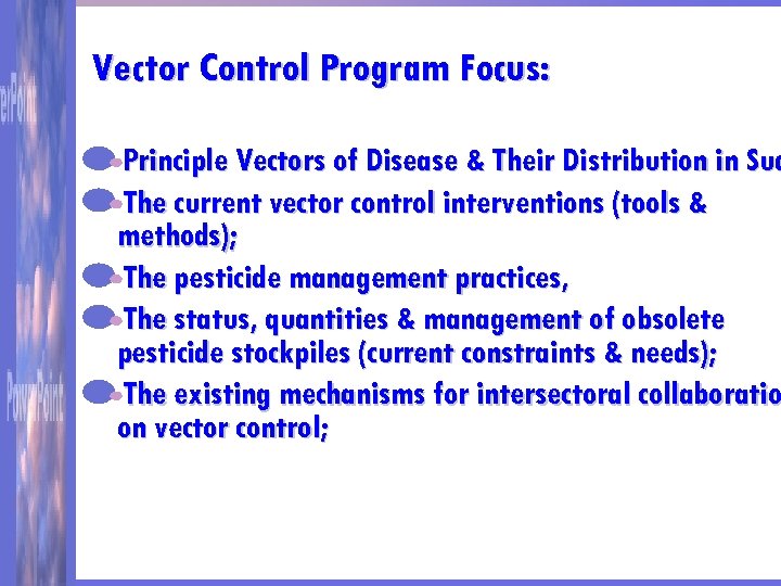 Vector Control Program Focus: Principle Vectors of Disease & Their Distribution in Sud The