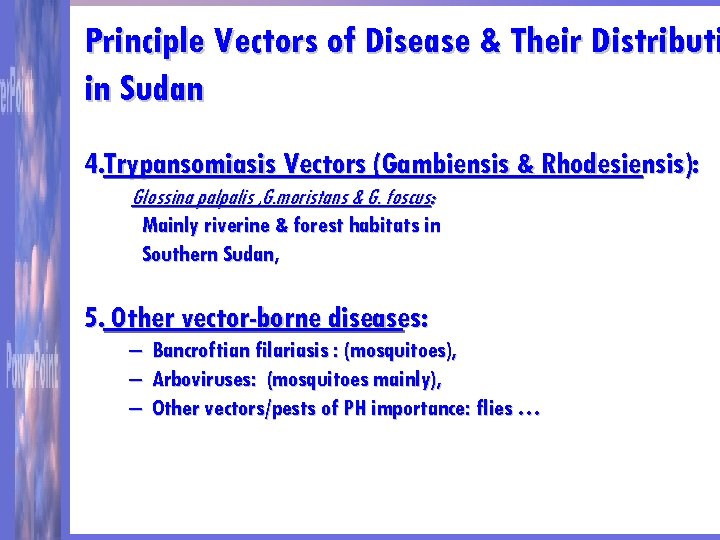 Principle Vectors of Disease & Their Distributi in Sudan 4. Trypansomiasis Vectors (Gambiensis &