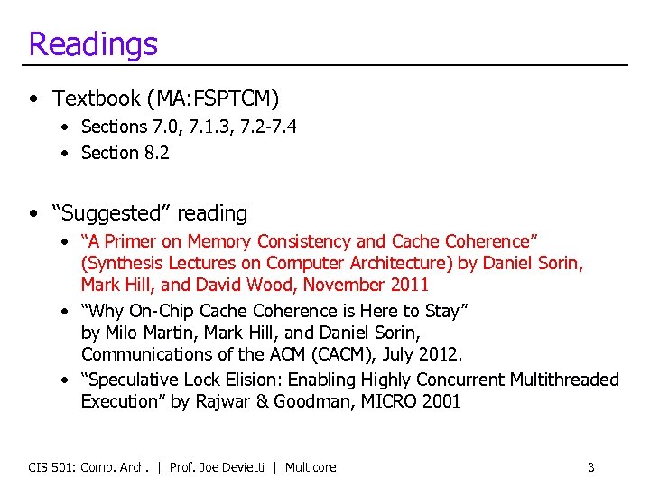 Readings • Textbook (MA: FSPTCM) • Sections 7. 0, 7. 1. 3, 7. 2