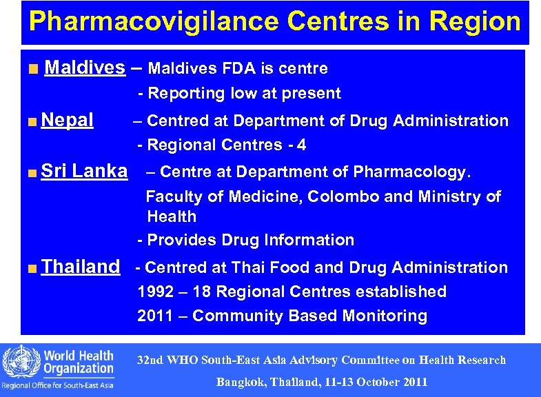 Pharmacovigilance Centres in Region Maldives – Maldives FDA is centre - Reporting low at