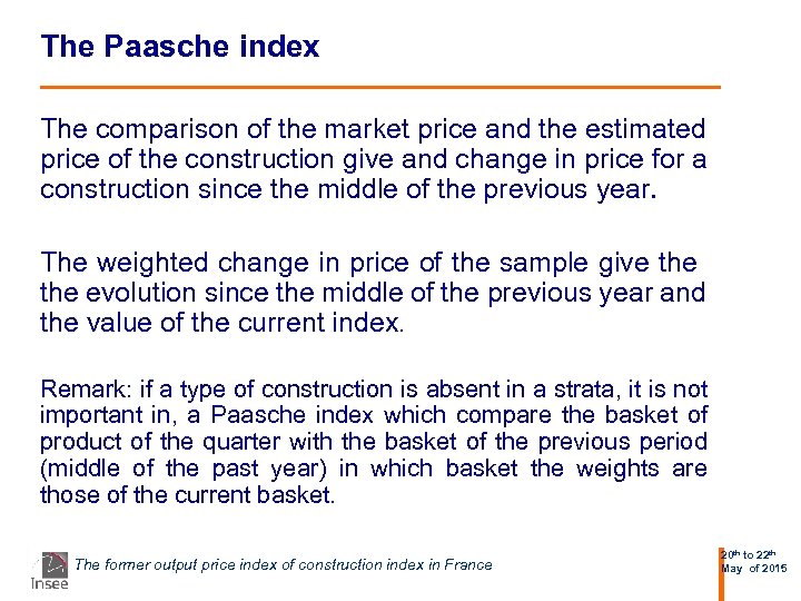 The Paasche index The comparison of the market price and the estimated price of