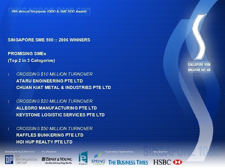 SINGAPORE SME 500 : : 2006 WINNERS PROMISING SMEs (Top 2 in 3 Categories)
