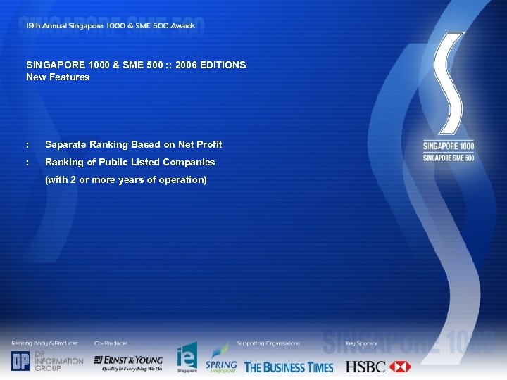 SINGAPORE 1000 & SME 500 : : 2006 EDITIONS New Features : Separate Ranking