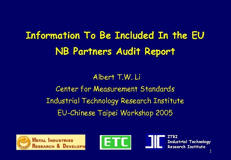 Information To Be Included In the EU NB Partners Audit Report Albert T. W.