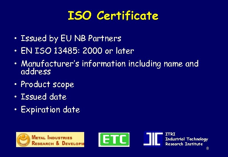 ISO Certificate • Issued by EU NB Partners • EN ISO 13485: 2000 or