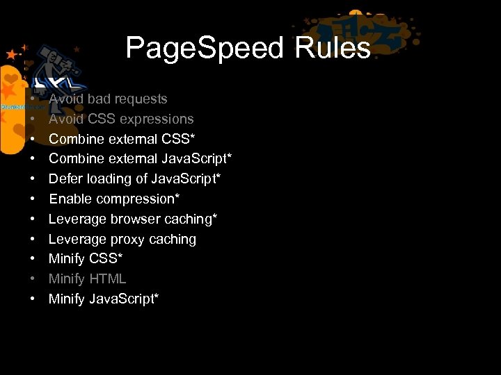 Page. Speed Rules • • • Avoid bad requests Avoid CSS expressions Combine external