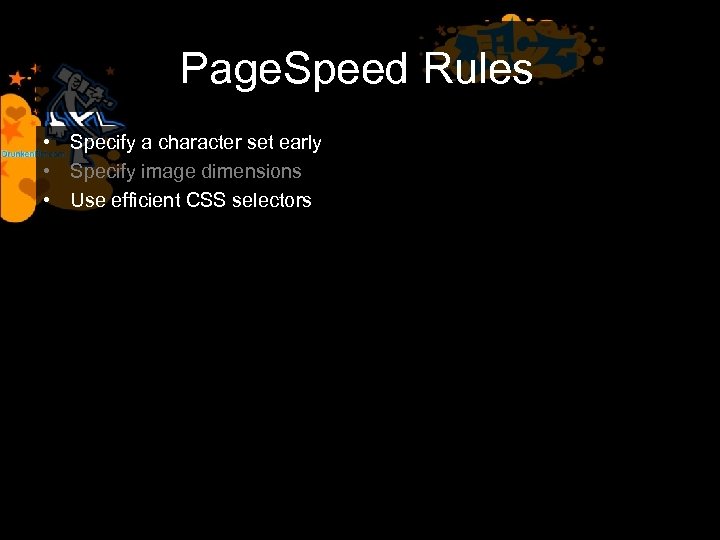 Page. Speed Rules • Specify a character set early • Specify image dimensions •