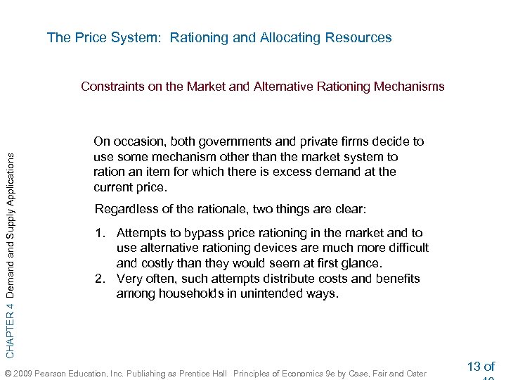 The Price System: Rationing and Allocating Resources CHAPTER 4 Demand Supply Applications Constraints on