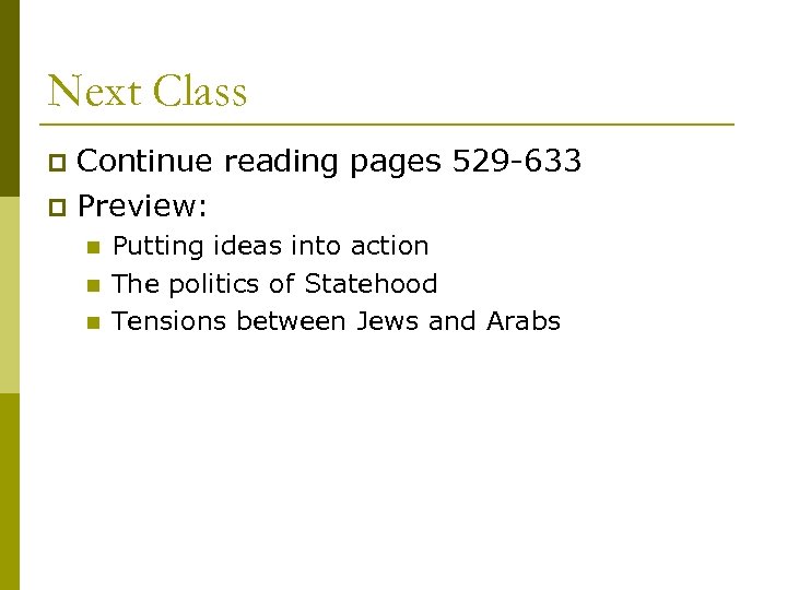 Next Class Continue reading pages 529 -633 p Preview: p n n n Putting