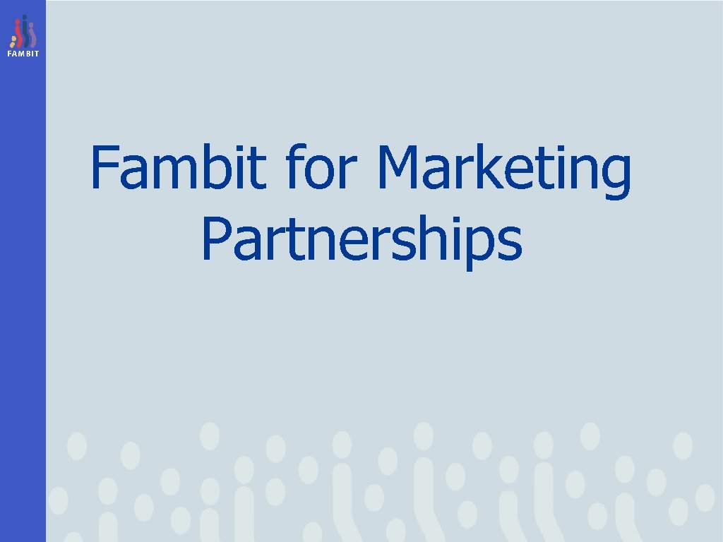 Fambit for Marketing Partnerships 