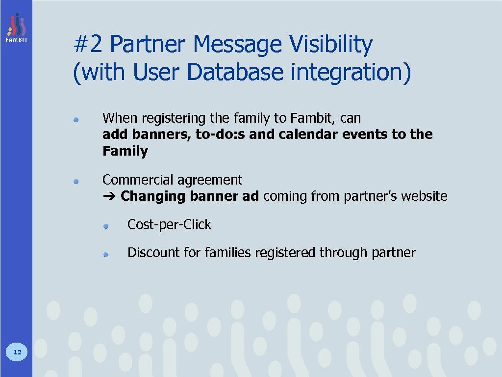 #2 Partner Message Visibility (with User Database integration) When registering the family to Fambit,