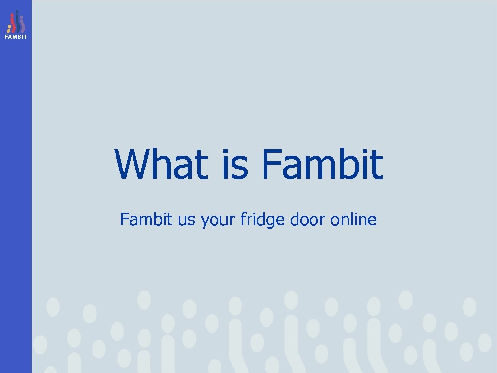 What is Fambit us your fridge door online 