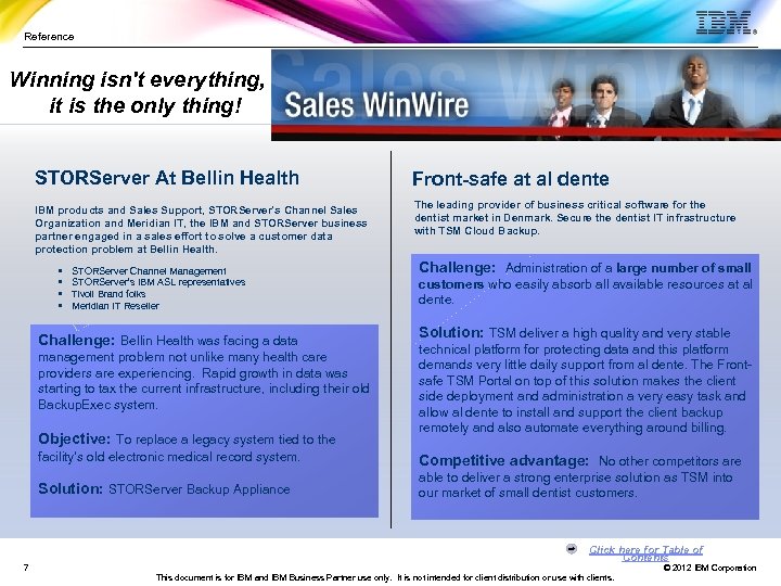 Reference Winning isn't everything, it is the only thing! Reference slide STORServer At Bellin