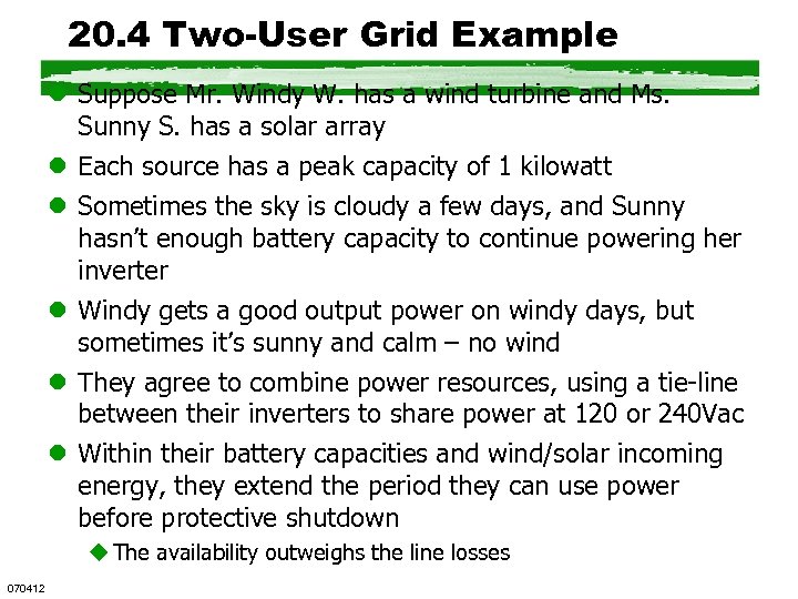 20. 4 Two-User Grid Example l Suppose Mr. Windy W. has a wind turbine
